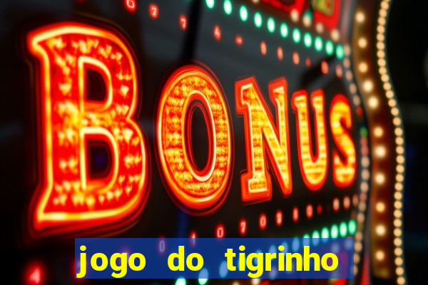 jogo do tigrinho pagando agora